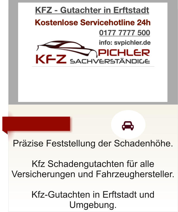 Przise Feststellung der Schadenhhe.  Kfz Schadengutachten fr alle Versicherungen und Fahrzeughersteller.  Kfz-Gutachten in Erftstadt und Umgebung.      